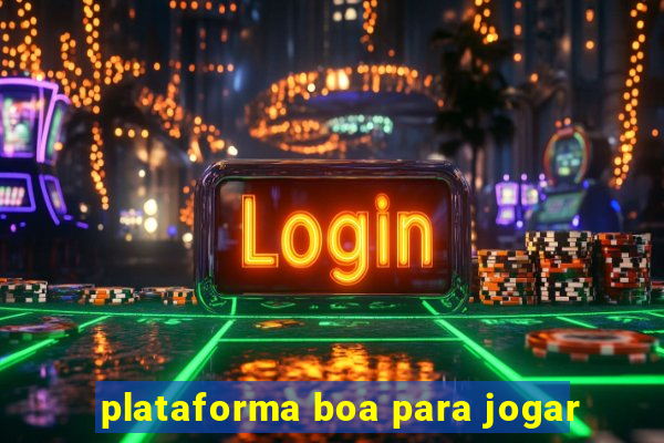 plataforma boa para jogar