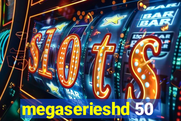 megaserieshd 50