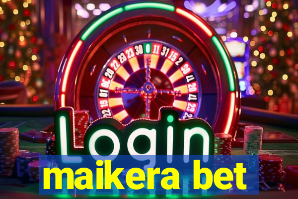 maikera bet