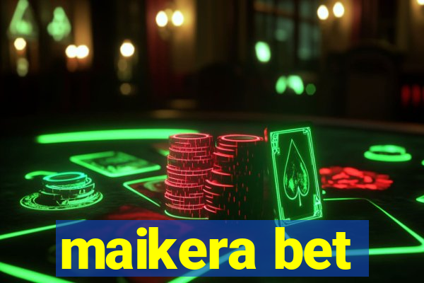 maikera bet