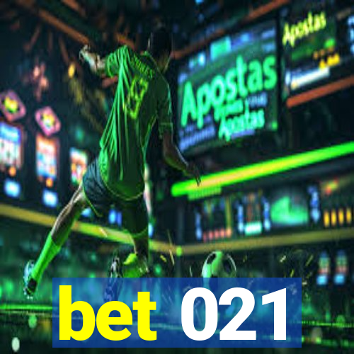 bet 021