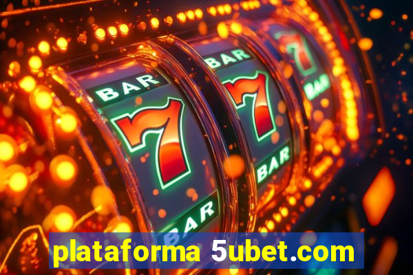 plataforma 5ubet.com