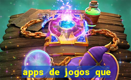 apps de jogos que pagam de verdade