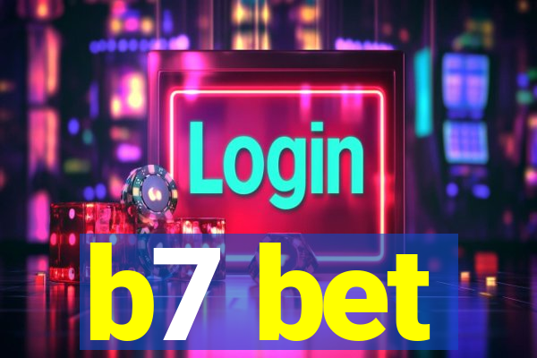 b7 bet