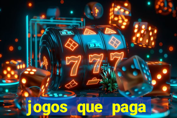 jogos que paga dinheiro sem depositar