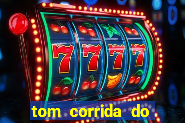 tom corrida do ouro dinheiro infinito