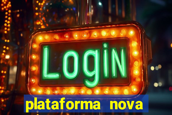 plataforma nova lançada hoje