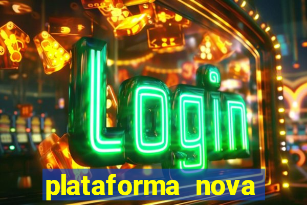 plataforma nova lançada hoje