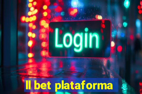 ll bet plataforma