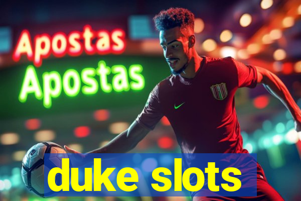 duke slots