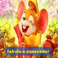 fabula o aquecedor