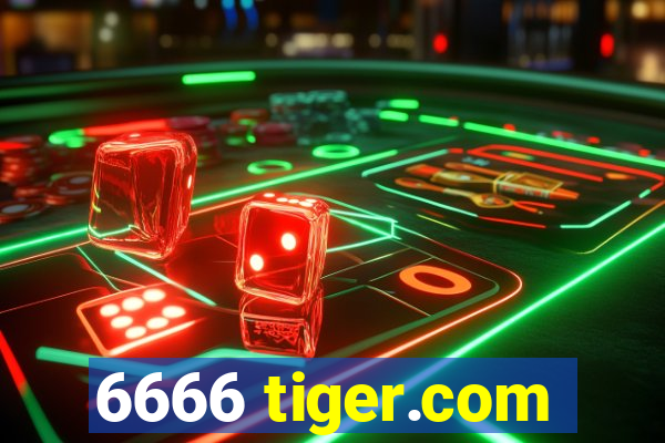 6666 tiger.com