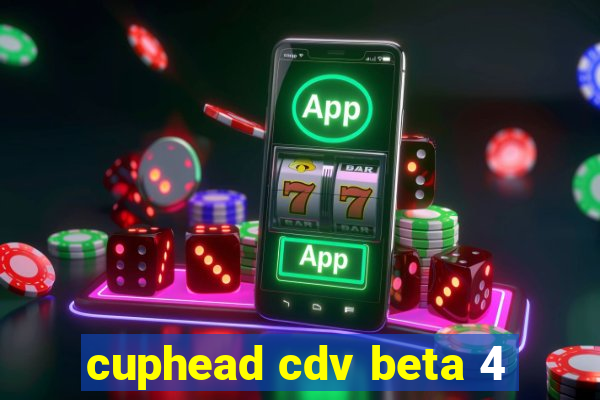 cuphead cdv beta 4