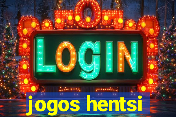 jogos hentsi