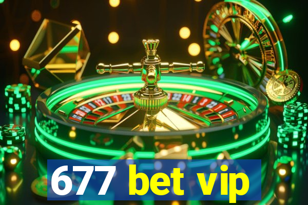 677 bet vip