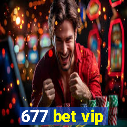 677 bet vip