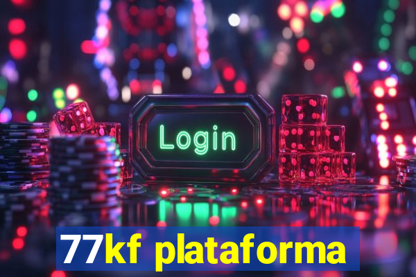 77kf plataforma