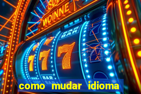 como mudar idioma party poker