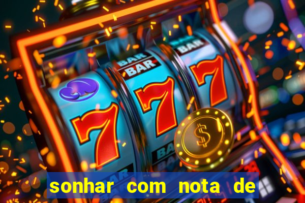 sonhar com nota de 5 reais no jogo do bicho