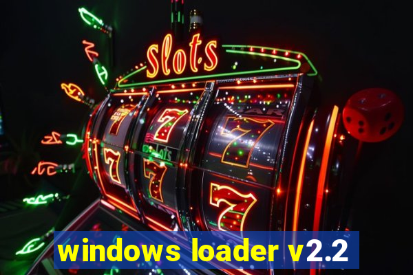 windows loader v2.2