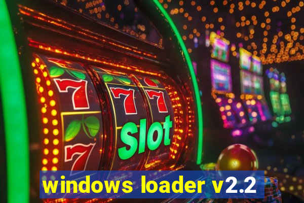 windows loader v2.2