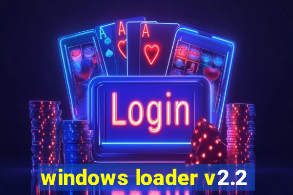 windows loader v2.2