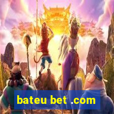 bateu bet .com