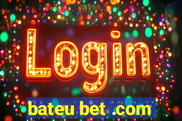 bateu bet .com