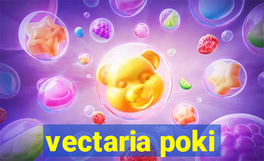 vectaria poki