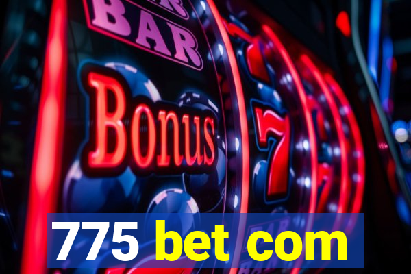 775 bet com