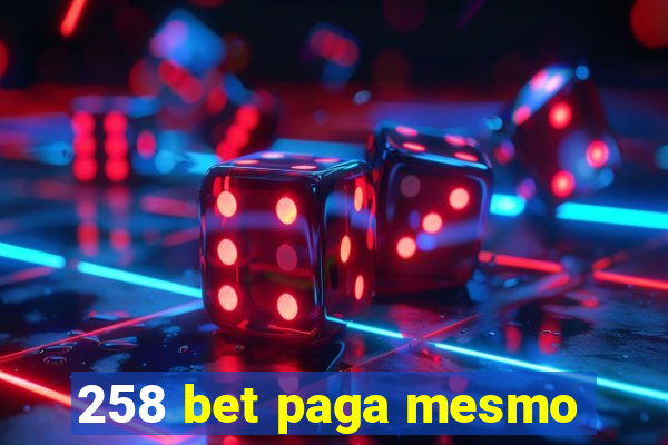 258 bet paga mesmo