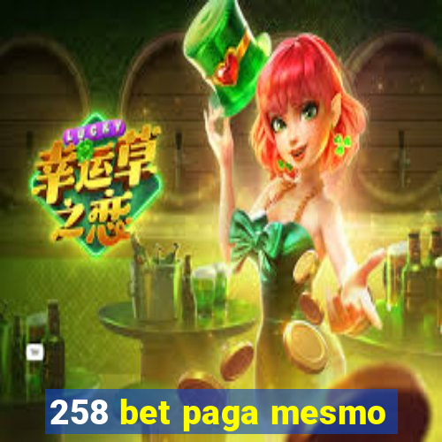 258 bet paga mesmo