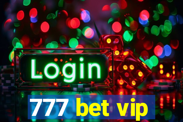 777 bet vip