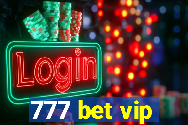 777 bet vip