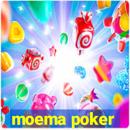 moema poker