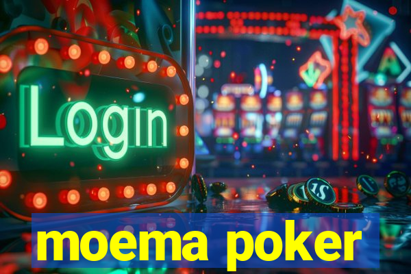 moema poker