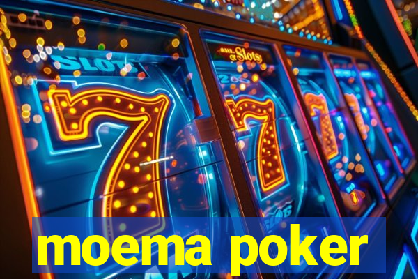 moema poker