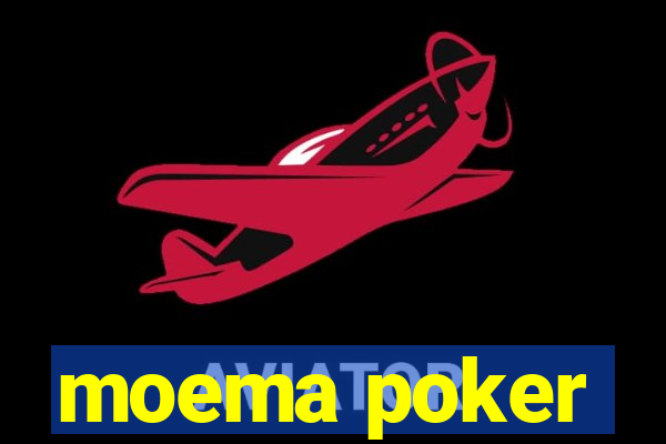 moema poker