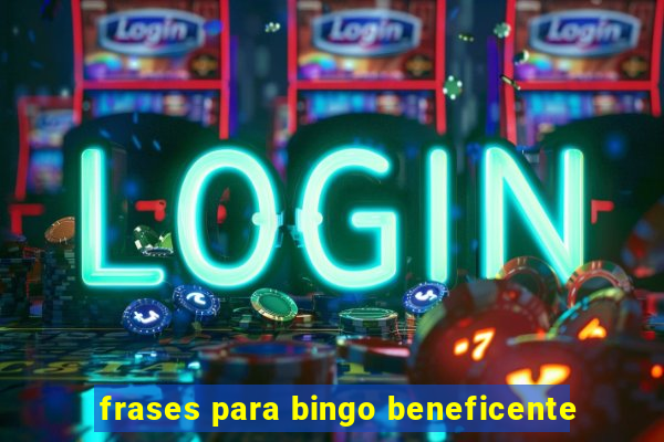 frases para bingo beneficente