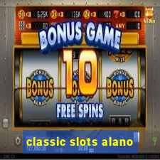 classic slots alano