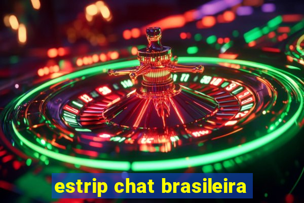 estrip chat brasileira