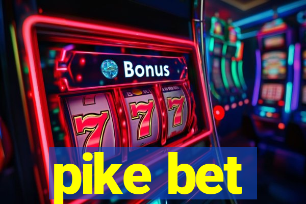 pike bet