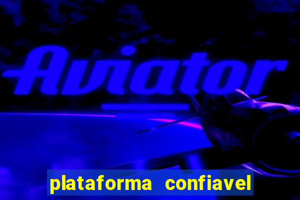 plataforma confiavel para jogar fortune tiger