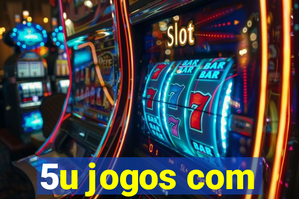 5u jogos com