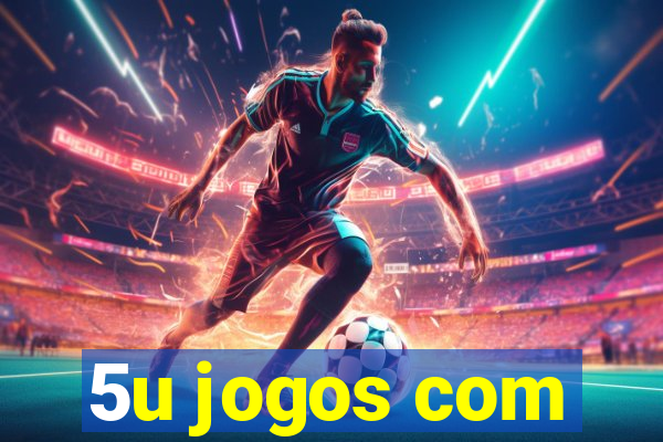 5u jogos com