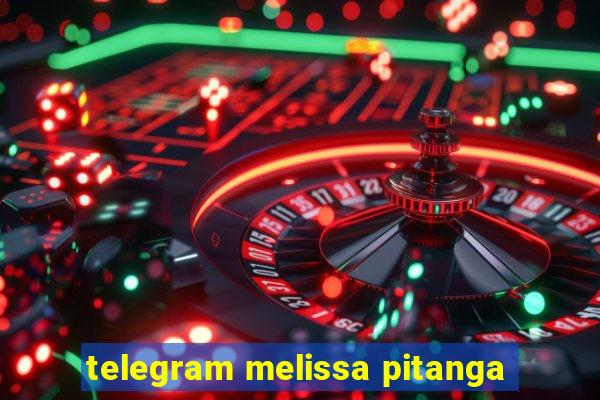 telegram melissa pitanga