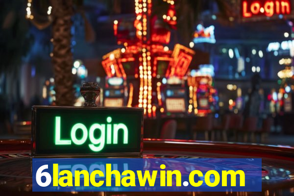 6lanchawin.com