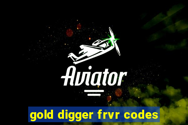 gold digger frvr codes