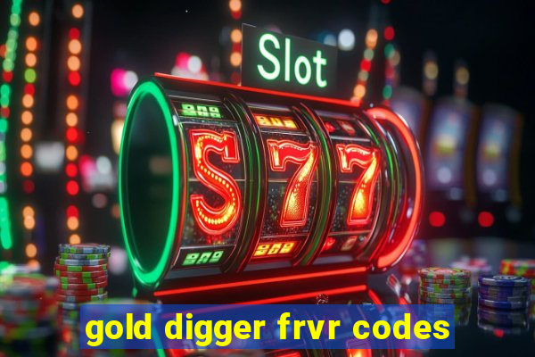 gold digger frvr codes