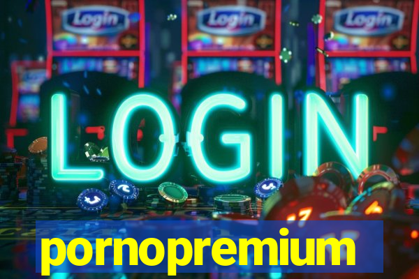 pornopremium